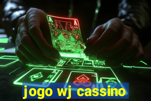 jogo wj cassino